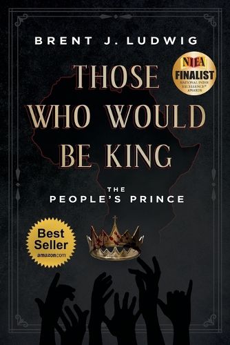 Cover image for Those Who Would Be King