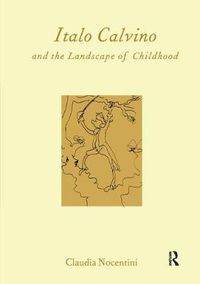 Cover image for Italo Calvino and the Landscape of Childhood