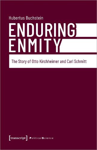 Cover image for Enduring Enmity: The Story of Otto Kirchheimer and Carl Schmitt