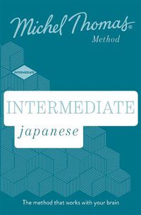 Cover image for Intermediate Japanese New Edition (Learn Japanese with the Michel Thomas Method): Intermediate Japanese Audio Course