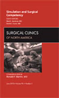 Cover image for Simulation and Surgical Competency, An Issue of Surgical Clinics