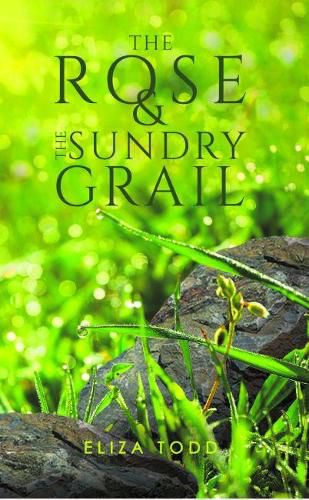 Cover image for The Rose and the Sundry Grail