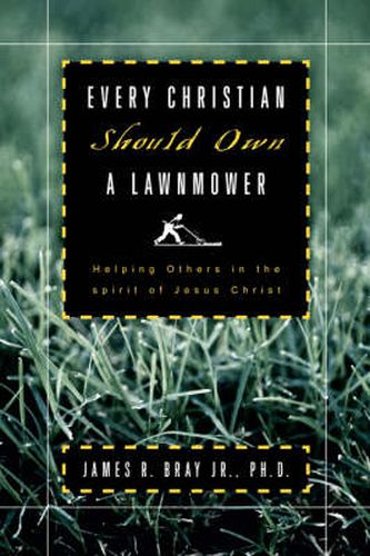 Cover image for Every Christian Should Own A Lawnmower