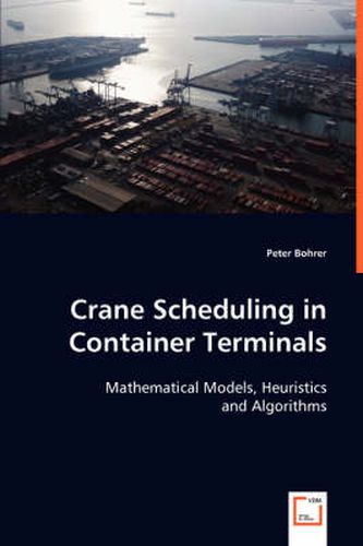 Cover image for Crane Scheduling in Container Terminals