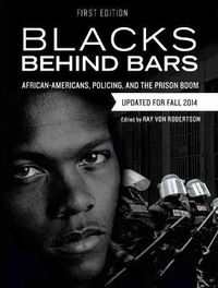 Cover image for Blacks Behind Bars: African-Americans, Policing, and the Prison Boom