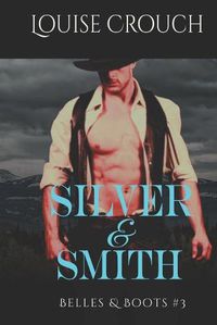 Cover image for Silver & Smith: Belles & Boots #3