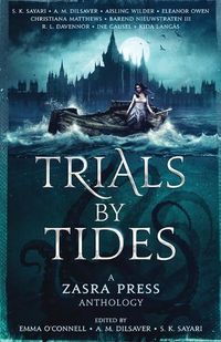 Cover image for Trials By Tides - A Zasra Press Anthology
