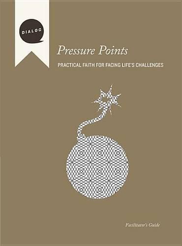 Cover image for Pressure Points: Practical Faith for Facing Life's Challenges, Facilitator's Guide