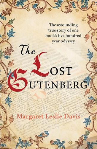 Cover image for The Lost Gutenberg: The astounding true story of one book's five hundred year odyssey