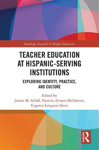 Cover image for Teacher Education at Hispanic-Serving Institutions: Exploring Identity, Practice, and Culture