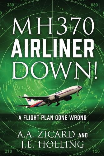 Cover image for Mh370 Airliner Down!: A Flight Plan Gone Wrong