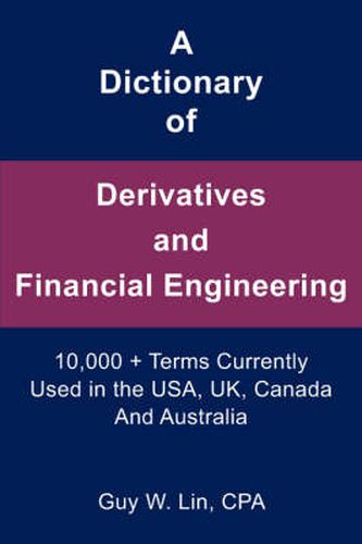 Cover image for A Dictionary of Derivatives and Financial Engineering