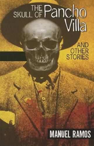 Cover image for The Skull of Pancho Villa and Other Stories