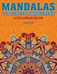 Cover image for Mandalas for Stress Management: A Coloring Book