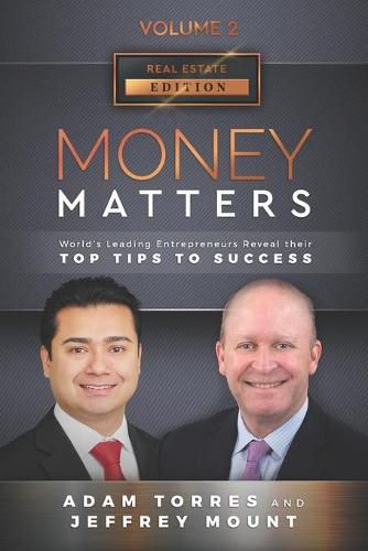 Money Matters: World's Leading Entrepreneurs Reveal Their Top Tips To Success (Vol.2 - Edition 2)