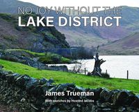 Cover image for No Joy Without the Lake District