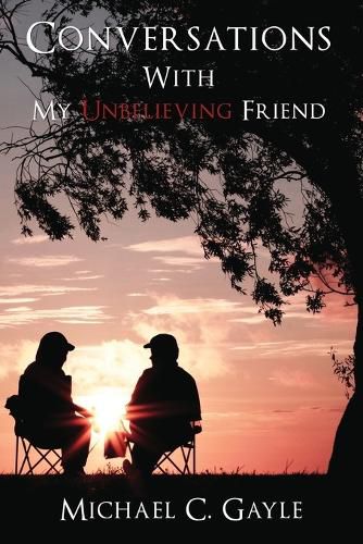 Cover image for Conversations With My Unbelieving Friend