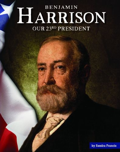 Cover image for Benjamin Harrison: Our 23rd President