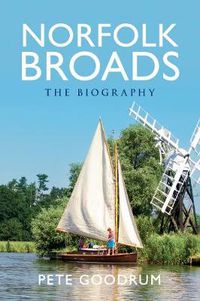 Cover image for Norfolk Broads The Biography