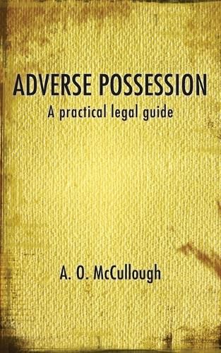 Cover image for Adverse Possession - A Practical Legal Guide