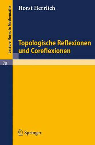 Cover image for Topologische Reflexionen Und Coreflexionen