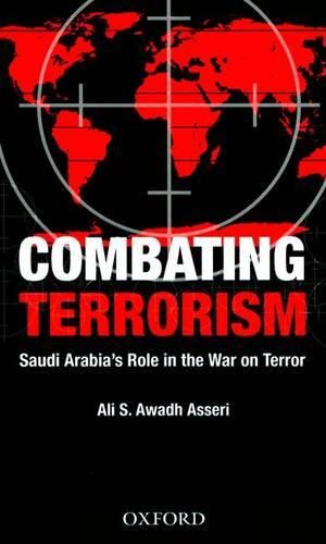 Cover image for Combating Terrorism: Saudi Arabia's Role in the War on Terror