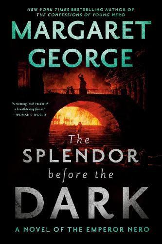 The Splendor Before the Dark: A Novel of the Emperor Nero