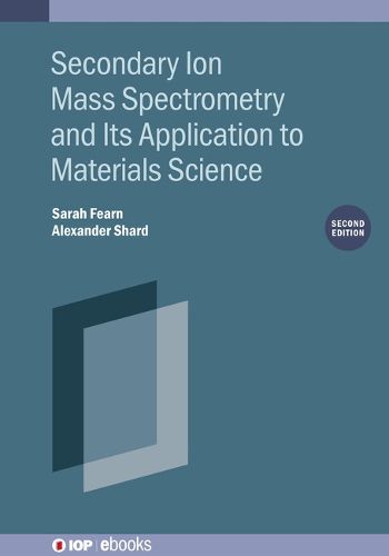 Cover image for Secondary Ion Mass Spectrometry and Its Application to Materials Science (Second Edition)