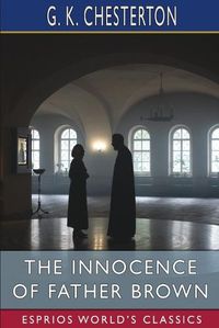 Cover image for The Innocence of Father Brown (Esprios Classics)