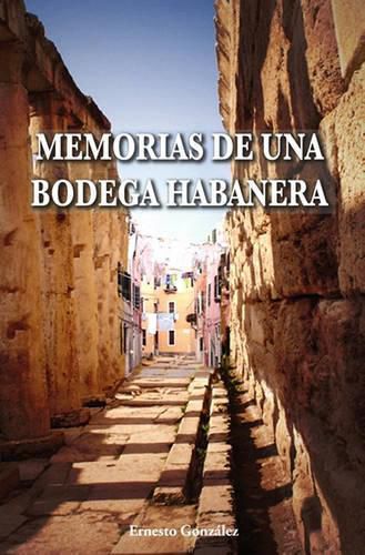 Cover image for Memorias de una bodega habanera