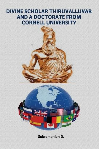 Cover image for Divine Scholar Thiruvalluvar And A Doctorate from Cornell University