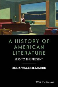 Cover image for A History of American Literature: 1950 to the Present