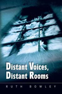 Cover image for Distant Voices, Distant Rooms