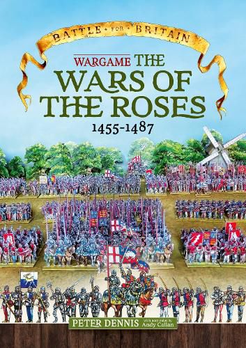 Cover image for Battle for Britain: Wargame the War of the Roses 1455-1487