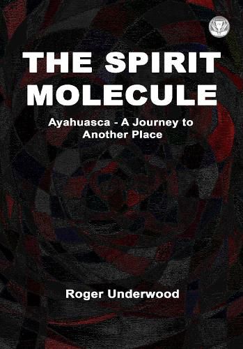 Cover image for The Spirit Molecule