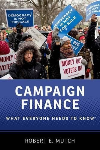 Cover image for Campaign Finance: What Everyone Needs to Know (R)