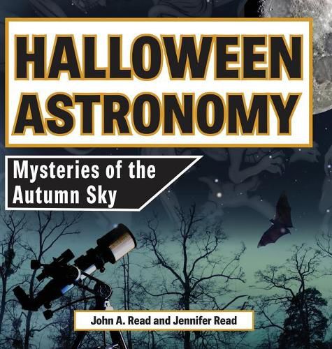 Cover image for Halloween Astronomy: Mysteries of the Autumn Sky