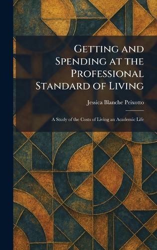 Cover image for Getting and Spending at the Professional Standard of Living