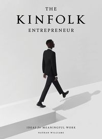 Cover image for The Kinfolk Entrepreneur: Ideas for Meaningful Work