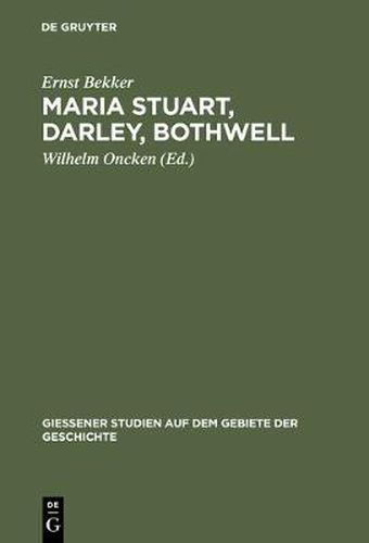 Cover image for Maria Stuart, Darley, Bothwell