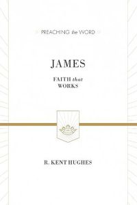 Cover image for James: Faith That Works