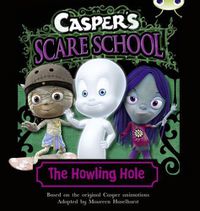 Cover image for BC Turquoise A/1A Casper's Scare School: The Howling Hole