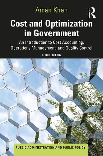 Cover image for Cost and Optimization in Government: An Introduction to Cost Accounting, Operations Management, and Quality Control