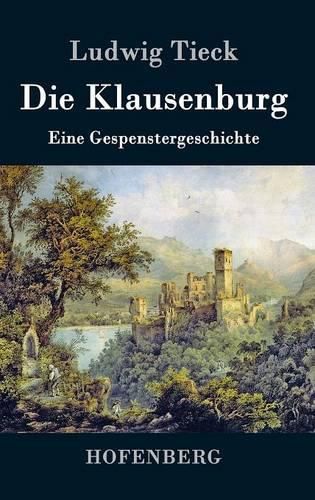 Cover image for Die Klausenburg: Eine Gespenstergeschichte