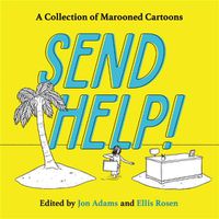 Cover image for Send Help!: A Collection of Marooned Cartoons