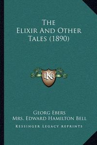 Cover image for The Elixir and Other Tales (1890)