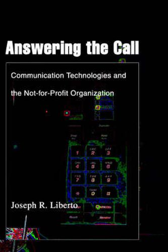Cover image for Answering the Call: Communication Technologies and the Not-for-Profit Organization