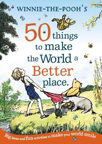 Cover image for Winnie the Pooh: 50 Things to Make the World a Better Place