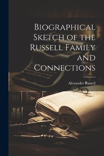 Biographical Sketch of the Russell Family and Connections