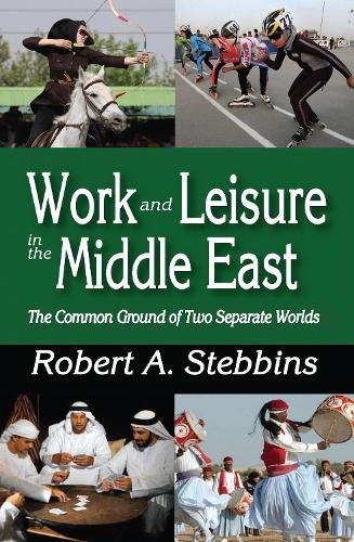 Cover image for Work and Leisure in the Middle East: The Common Ground of Two Separate Worlds